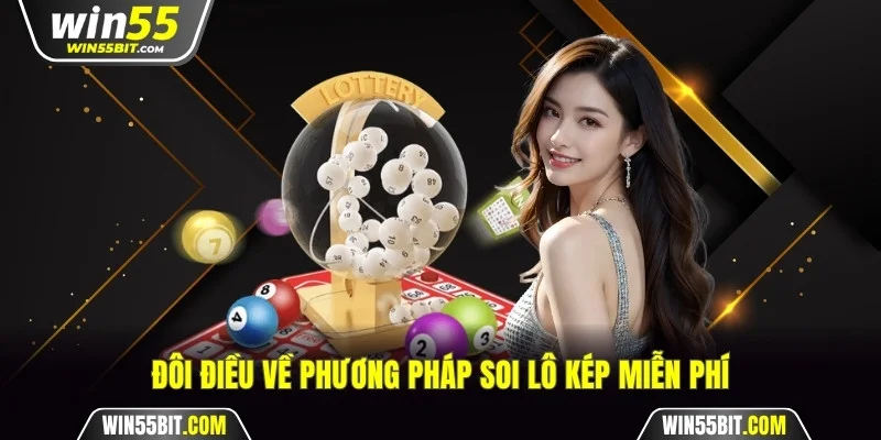 Đôi điều về phương pháp soi lô kép miễn phí