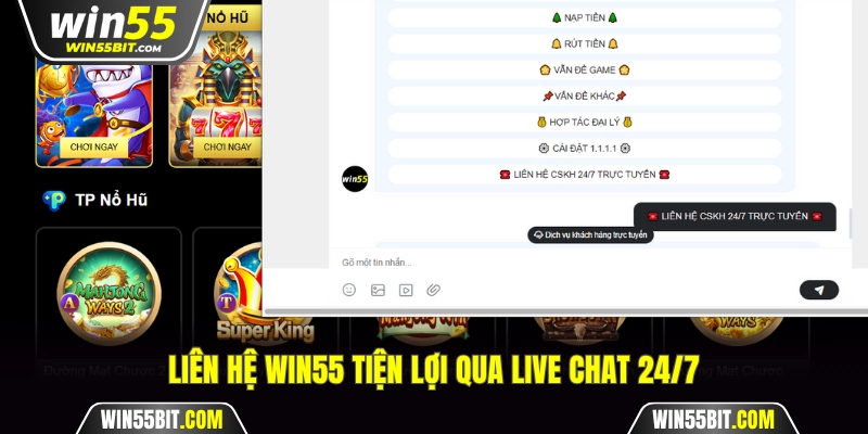 Liên hệ Win55 tiện lợi qua chat 24/7