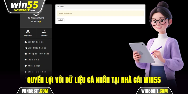 Quyền lợi với dữ liệu cá nhân tại nhà cái Win55