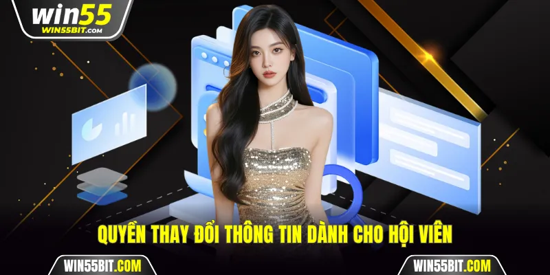 Quyền thay đổi thông tin dành cho hội viên