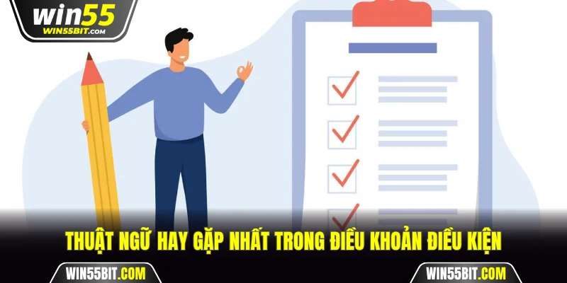 Thuật ngữ hay gặp nhất trong điều khoản điều kiện
