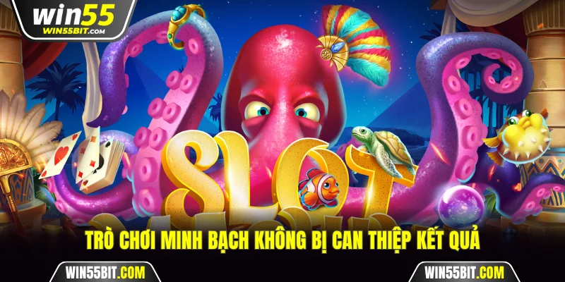 Trò chơi tuyệt đối không bị can thiệp kết quả